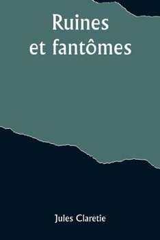Ruines et fantômes (French Edition)