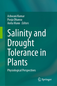 Hardcover Salinity and Drought Tolerance in Plants: Physiological Perspectives Book