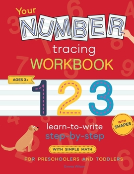 Paperback Your Number Tracing Workbook: Number tracing books for kids ages 3-5. Practice your new skills and have fun! Learn to write numbers and draw shapes Book