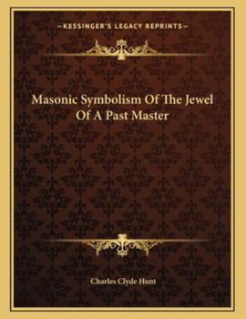 Paperback Masonic Symbolism of the Jewel of a Past Master Book