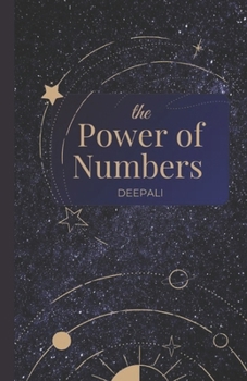 The Power of Numbers: A Beginner’s Guide to Numerology: A Beginner’s Guide to Numerology for Self-Discovery, Life Path Mastery & Personal Growth