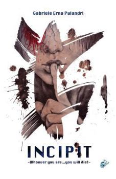Paperback Incipit: Whoever you are...you will die! Book