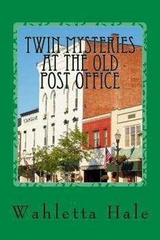 Paperback Twin Mysteries At The Old Post Office: A Sequel to My Brother's Finder, My Brother's Keeper Book