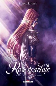 Paperback La Rose écarlate T13: Elle a tellement changé [French] Book