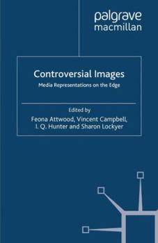 Paperback Controversial Images: Media Representations on the Edge Book