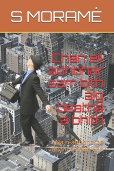 Paperback Chan eil adhbhar sam bith aig beatha a bhith: Na h-adhbharan airson a bhith ann [Gaelic] Book