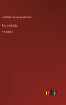 Hardcover For the Major: A Novelette Book