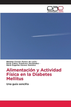 Alimentación y Actividad Física en la Diabetes Mellitus (Spanish Edition)