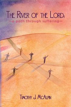 Paperback The River of the Lord: A Path Through Suffering Book