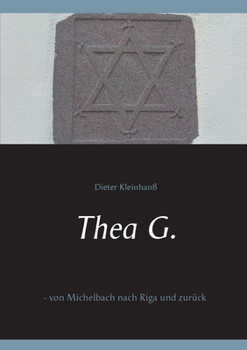 Paperback Thea G.: - von Michelbach nach Riga und zurück [German] Book