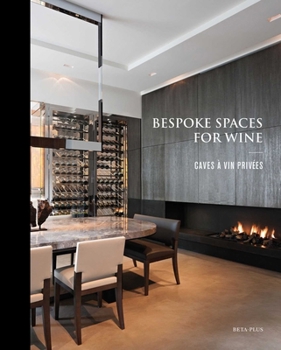 Hardcover Bespoke Spaces for Wine [Dutch] Book