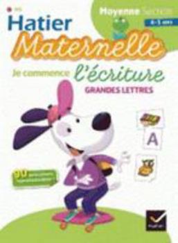 Hardcover Je Commence L'Ecriture (Grandes Lettres) - Moyenne Section (4/5 ANS) [French] Book