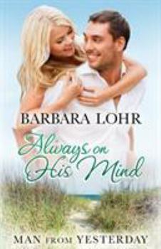 Always on His Mind - Book #2 of the Man from Yesterday