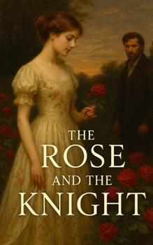 The Rose and the Knight