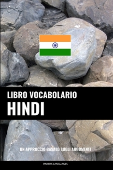 Paperback Libro Vocabolario Hindi: Un Approccio Basato sugli Argomenti [Italian] Book