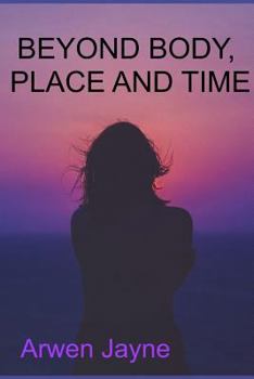 Paperback Beyond body, place and time Book