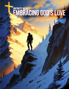Paperback Infinite Mercy: Embracing God's Love Book