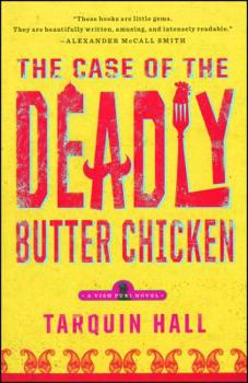 The Case of the Deadly Butter Chicken - Book #3 of the Vish Puri