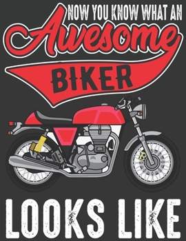 Now You Know What An Awesome Biker Looks Like: Prayer Journal for Guide Scripture, Prayer Request, Reflection, Praise and Grateful Prayer Journal