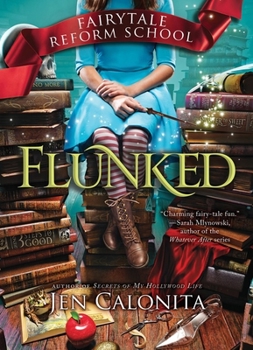 Flunked - Book #1 of the Fairy Tale Reform School