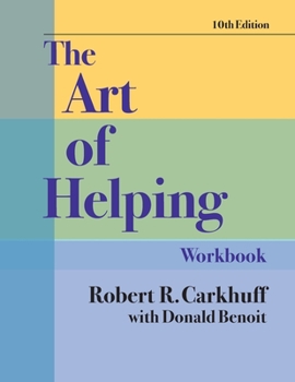 Paperback The Art of Helping Workbook, Tenth Edition Book