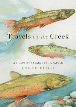 Paperback Travels Up the Creek: A Biologist's Search for a Paddle Book