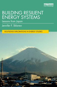 Paperback Building Resilient Energy Systems: Lessons from Japan Book