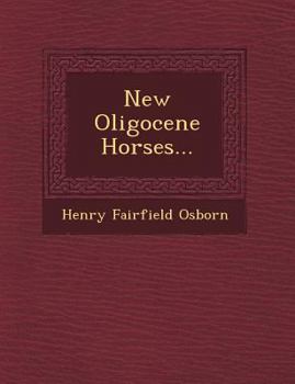 Paperback New Oligocene Horses... Book
