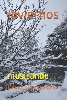 Paperback Inviernos: musicando [Spanish] Book