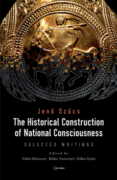 Hardcover The Historical Construction of National Consciousness: Selected Writings [Large Print] Book
