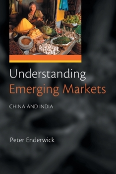 Paperback Understanding Emerging Markets: China and India Book