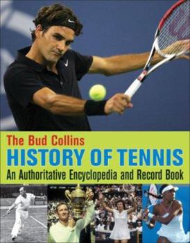 Paperback The Bud Collins History of Tennis: An Authoritative Encyclopedia and Record Book