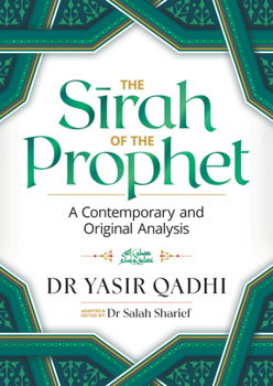 Paperback The Sirah of the Prophet (Pbuh): A Contemporary and Original Analysis Book