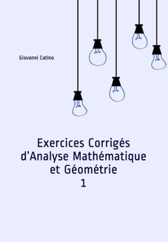 Paperback Exercices Corrigés d'Analyse Mathématique et Géométrie 1 [French] Book