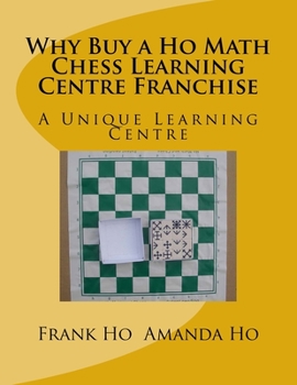 Paperback Why Buy a Ho Math Chess Learning Centre Franchise: A Unique Learning Centre Book