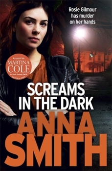 Screams in the Dark - Book #3 of the Rosie Gilmour