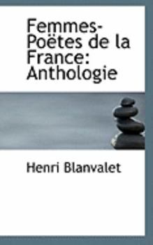 Femmes-Poaltes de la France : Anthologie