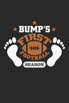 Bump's First Football Season: Schwangerschaft Mutter Sport  Notizbuch liniert 120 Seiten für Notizen Zeichnungen Formeln Organizer Tagebuch