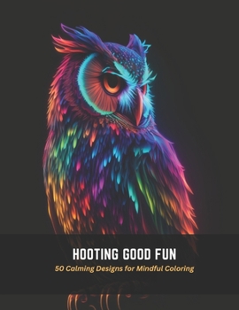Paperback Hooting Good Fun: 50 Calming Designs for Mindful Coloring Book