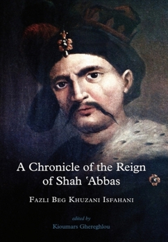 Hardcover A Chronicle of the Reign of Shah 'Abbas Vol 2 Book