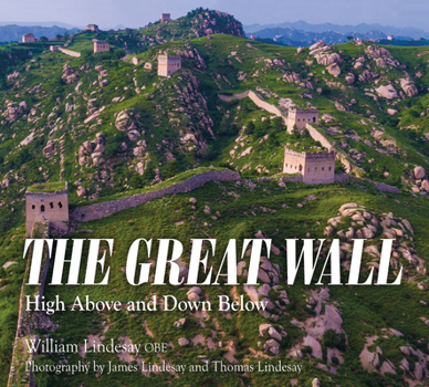 Hardcover The Great Wall: High Above and Down Below Book
