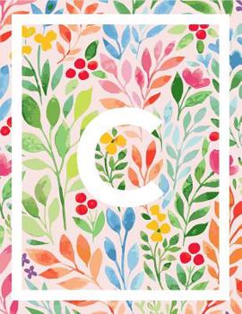 C: C Monogram Journal - Personalized Journal With Initial C - Pink Floral Notebook - 120 Pages Monogram Initial C Noteboo