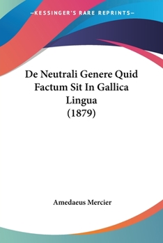 Paperback De Neutrali Genere Quid Factum Sit In Gallica Lingua (1879) [Latin] Book