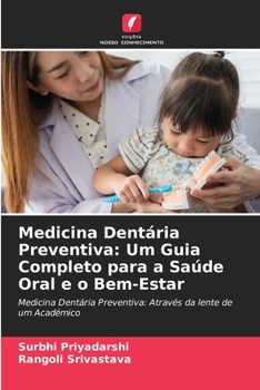 Paperback Medicina Dentária Preventiva: Um Guia Completo para a Saúde Oral e o Bem-Estar [Portuguese] Book