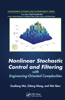 Paperback Nonlinear Stochastic Control and Filtering with Engineering-Oriented Complexities Book