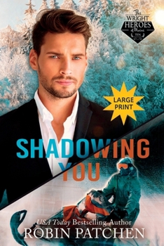 Shadowing You: LARGE PRINT EDITION! The Past Comes Due in Shadow Cove