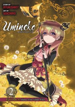 Umineko WHEN THEY CRY Episode 4: Alliance of the Golden Witch, Vol. 2 - Book #8 of the Umineko no Naku Koro ni
