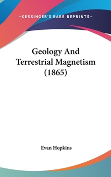 Hardcover Geology And Terrestrial Magnetism (1865) Book