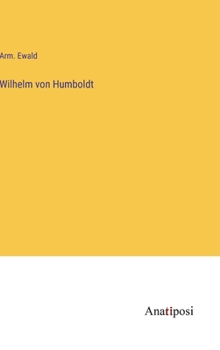 Hardcover Wilhelm von Humboldt [German] Book