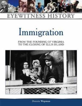 Hardcover Immigration: From the Founding of Virginia to the Closing of Ellis Island Book